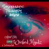 Systematic Tragedy - Wicked Mindz (feat. Drifty250) - Single